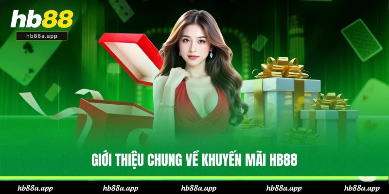 Tổng quan chung về khuyến mãi tại HB88