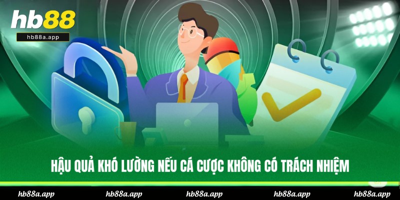Những ảnh hưởng khi không chơi có trách nhiệm