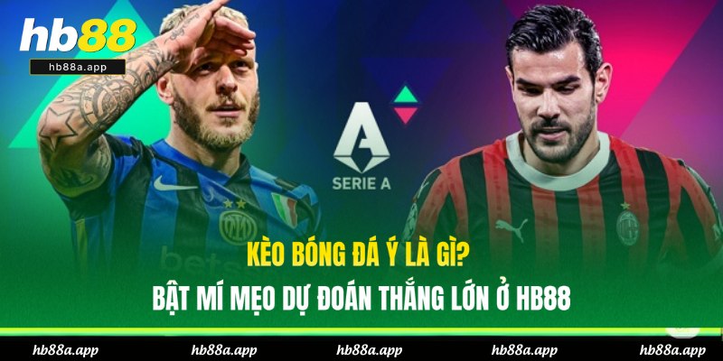 Kèo bóng đá Ý