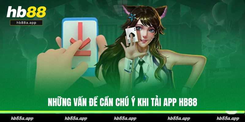 Cẩm nang quan trọng khi cài đặt ứng dụng HB88