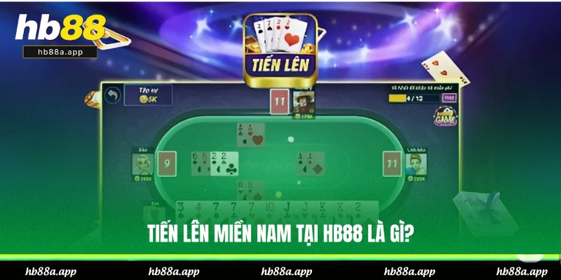 Đôi nét về Tiến Lên Miền Nam tại HB88