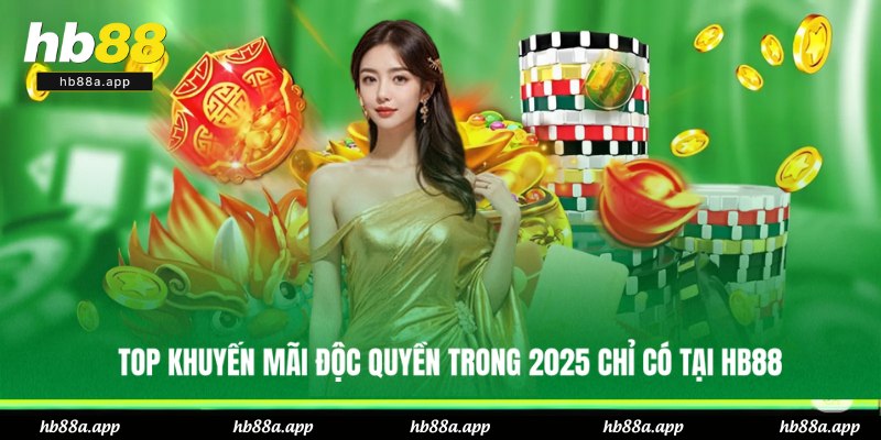 Điểm danh các ưu đãi HB88 mới nhất 2025